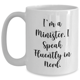 Minister's Humor Gift, I'm A Minister. I Speak Fluently In genius. - White Coffee Mug for Dad's Special Day, Funny Father's Day Unique Gifts from Men to Minister - Main